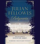 Julian Fellowes's Belgravia : family ties cover image cdn