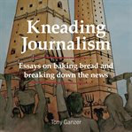 Kneading Journalism cover image cdn
