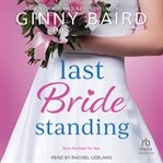 Last Bride Standing : First Bride to Fall cover image cdn