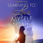 Learning to Love Myself Again cover image cdn
