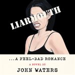 Liarmouth: A Feel-Bad Romance : A Feel cover image cdn