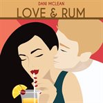 Love and Rum : Cocktail (McLean) cover image cdn