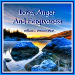 Love, Anger & Forgiveness cover image cdn