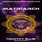 Matriarch : Imperium Galactic cover image cdn