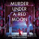 Murder Under a Red Moon : Bangalore Detectives Club cover image cdn