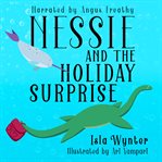 Nessie and the Holiday Surprise cover image cdn