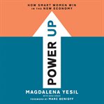 Power Up : How Smart Women Win in the New Economy cover image cdn