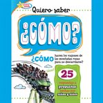 Quiero saber ¿CÓMO? (Kids Ask HOW?) cover image cdn