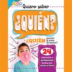 Quiero saber ¿QUIÉN? (Kids Ask WHO?) cover image cdn