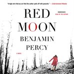 Red Moon : A Novel cover image cdn