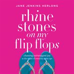 Rhinestones on My Flip-Flops : Flops cover image cdn