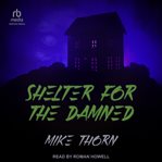 Shelter for the Damned cover image cdn