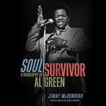 Soul Survivor : A Biography of Al Green cover image cdn
