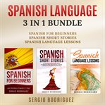 Spanish Language: 3 in 1 Bundle : 3 in 1 Bundle cover image cdn