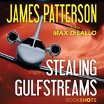 Stealing Gulfstreams : BookShots cover image cdn