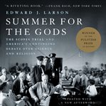 Summer for the Gods : The Scopes Trial and America's Continuing Debate Over Science and Religion cover image cdn
