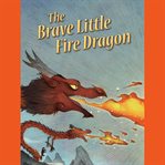 The Brave Little Fire Dragon cover image cdn