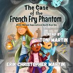 The Case of the French Fry Phantom cover image cdn