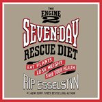 The Engine 2 Seven-Day Rescue Diet : Day Rescue Diet cover image cdn