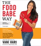 The Food Babe Way : Break Free from the Hidden Toxins in Your Food and Lose Weight, Look Years Younger, and Get Healthy cover image cdn