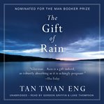 The Gift of Rain : A Novel cover image cdn