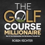 The Golf Course Millionaire cover image cdn
