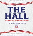 The Hall: A Celebration of Baseball's Greats : A Celebration of Baseball's Greats cover image cdn