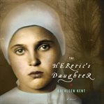 The heretic's daughter : a novel cover image cdn