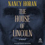 The House of Lincoln : A Novel cover image cdn