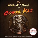 The Kick-A** Book of Cobra Kai : A** Book of Cobra Kai cover image cdn