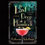 The Last Drop of Hemlock : Jazz Age cover image cdn