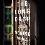 The Long Drop : A Novel cover image cdn
