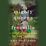 The Mighty Queens of Freeville : A Mother, a Daughter, and the Town That Raised Them cover image cdn