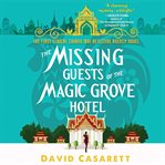 The Missing Guests of the Magic Grove Hotel : Ethical Chiang Mai Detective Agency cover image cdn