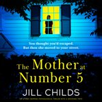 The Mother at Number 5 : An utterly gripping psychological thriller with a shocking twist cover image cdn