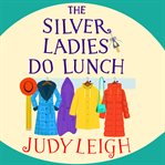 The Silver Ladies Do Lunch cover image cdn