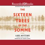 The Sixteen Trees of the Somme cover image cdn