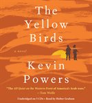The Yellow Birds : A Novel cover image cdn