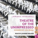 Theatre of the Unimpressed cover image cdn