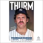 Thurm : Memoirs of a Forever Yankee cover image cdn