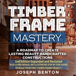 Timber Frame Mastery cover image cdn
