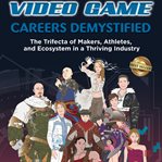 Video Game Careers Demystified cover image cdn