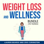 Weight Loss and Wellness Bundle, 2 in 1 Bundle cover image cdn