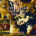 Why Every Christian Should Be a Vegan cover image cdn