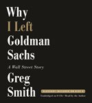 Why I Left Goldman Sachs : A Wall Street Story cover image cdn