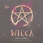 Wicca : A Modern Guide to Witchcraft and Magick cover image cdn