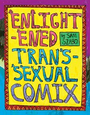 Enlightened Transsexual Comix : Enlightened Transsexual Comix cover image cdn
