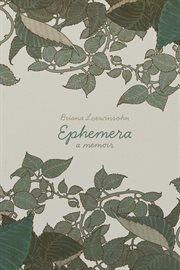 Ephemera: A Memoir : A Memoir cover image cdn