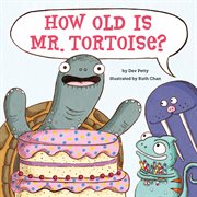 How Old Is Mr. Tortoise? cover image cdn