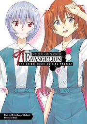 Neon Genesis Evangelion: The Shinji Ikari Raising Project : The Shinji Ikari Raising Project Vol. 17 cover image cdn